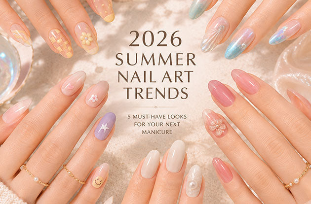 Summer 2026 Nail Art Trends: 7 Looks to Try Now