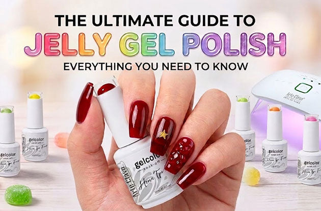 The Ultimate Guide to Jelly Gel Polish: Everything You Need to Know